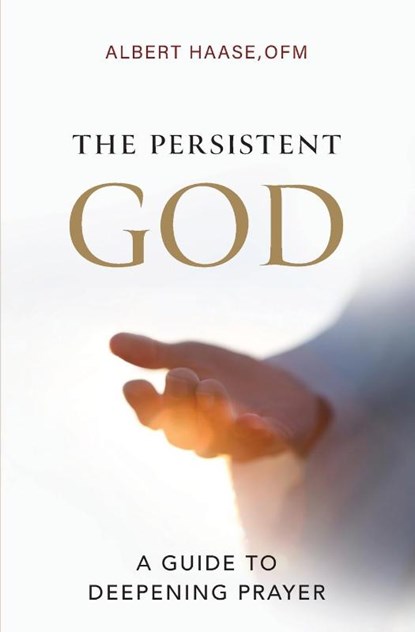 The Persistent God, Ofm Albert Haase - Paperback - 9781593257200