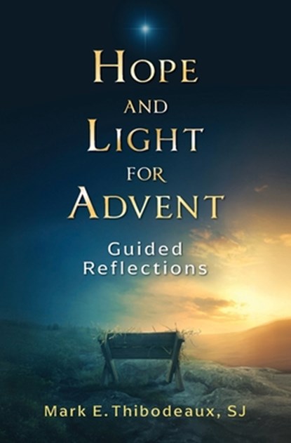 Hope and Light for Advent, Father Mark E Thibodeaux - Paperback - 9781593257248