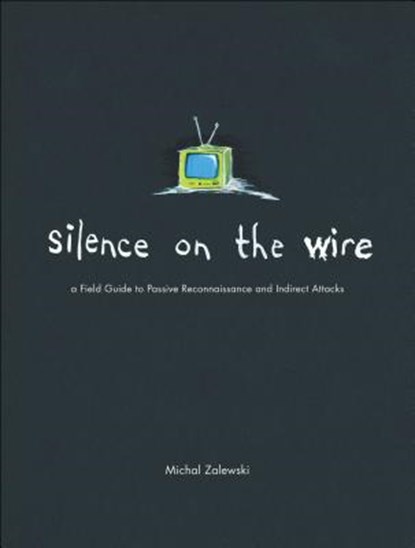 Silence On The Wire, Michal Zalewski - Paperback - 9781593270469