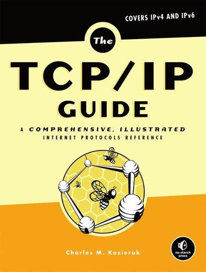 The TCP/IP Guide, Charles M. Kozierok - Gebonden - 9781593270476