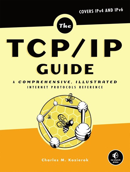 The Tcp/ip Guide, Charles M. Kozierok - Gebonden - 9781593270476