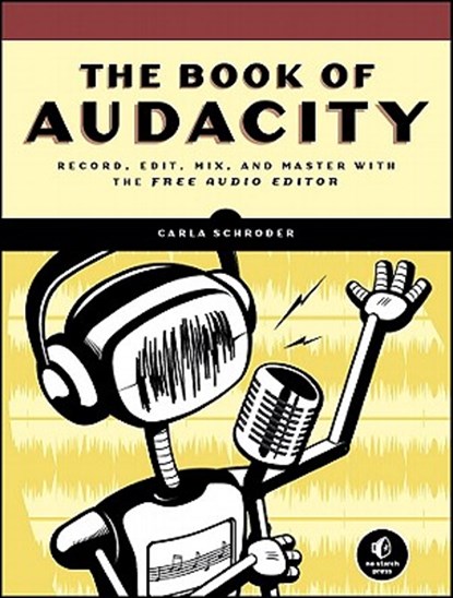 The Book Of Audacity, Carla Schroder - Paperback - 9781593272708