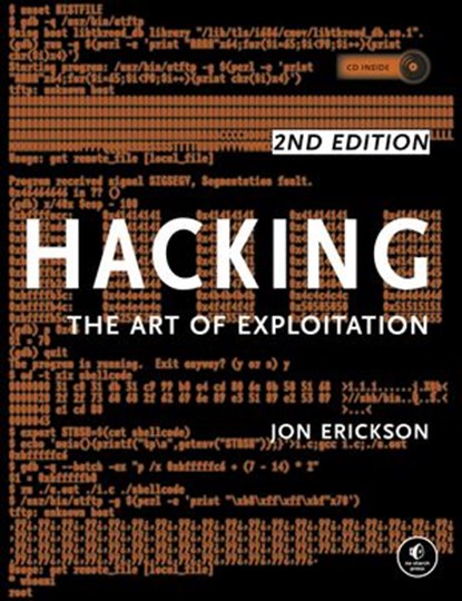 Hacking: The Art of Exploitation, 2nd Edition, Jon Erickson - Ebook - 9781593273385