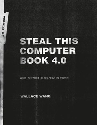 Steal This Computer Book 4.0, Wallace Wang - Ebook - 9781593273439