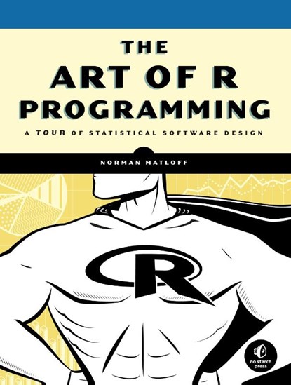The Art of R Programming, Norman Matloff - Paperback - 9781593273842