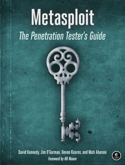 Metasploit, David Kennedy ; Devon Kearns ; Mati Aharoni ; Jim O'Gorman - Ebook - 9781593274023