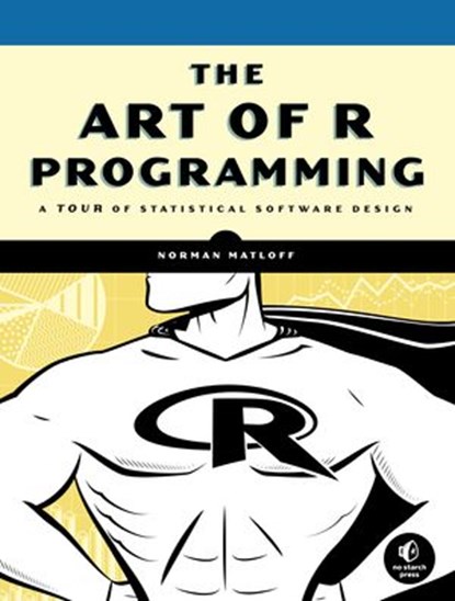 The Art of R Programming, Norman Matloff - Ebook - 9781593274108