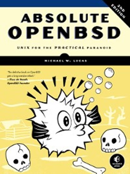 Absolute OpenBSD, Michael W. Lucas - Ebook - 9781593274764