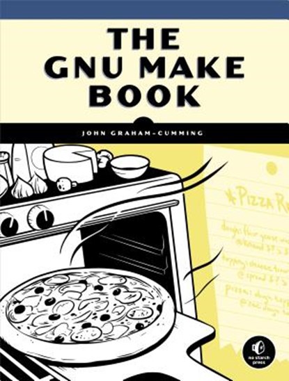 The Gnu Make Book, John Graham-Cumming - Paperback - 9781593276492
