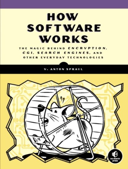 How Software Works, V. Anton Spraul - Paperback - 9781593276669