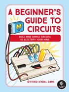 A Beginner's Guide To Circuits | Oyvind Nydal Dahl | 