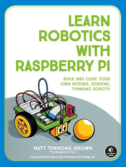 Learn Robotics with Raspberry Pi, Matt Timmons-Brown - Paperback - 9781593279202