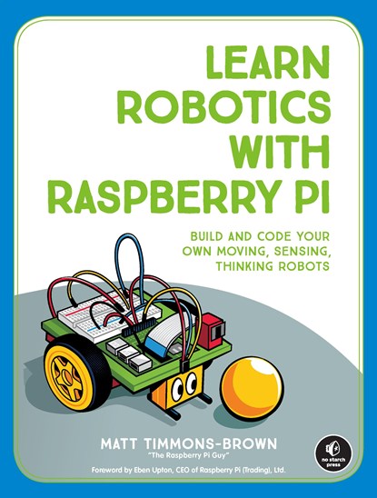 Learn Robotics With Raspberry Pi, Matt Timmons-Brown - Paperback - 9781593279202