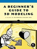 A Beginner's Guide To 3d Modeling | Cameron Coward | 
