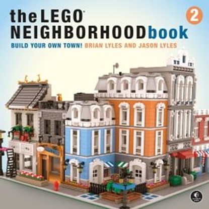 The LEGO Neighborhood Book 2, Brian Lyles ; Jason Lyles - Ebook - 9781593279318