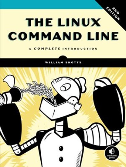 The Linux Command Line, 2nd Edition, William Shotts - Ebook - 9781593279530