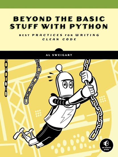 Beyond the Basic Stuff with Python, Al Sweigart - Paperback - 9781593279660