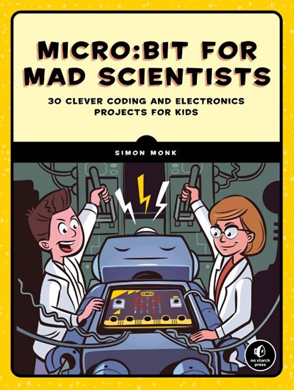 micro:bit for Mad Scientists, Simon Monk - Paperback - 9781593279745