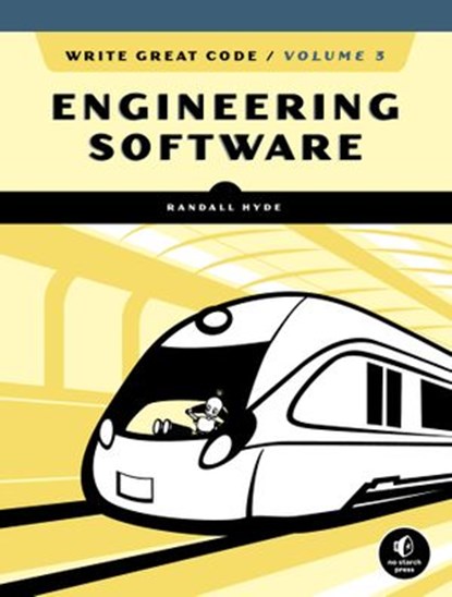 Write Great Code, Volume 3, Randall Hyde - Ebook - 9781593279813