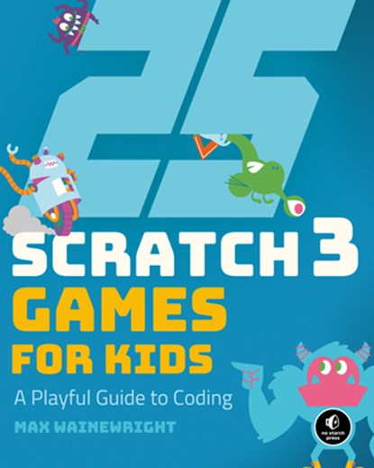 25 Scratch Games For Kids, Max Wainewright - Paperback - 9781593279905