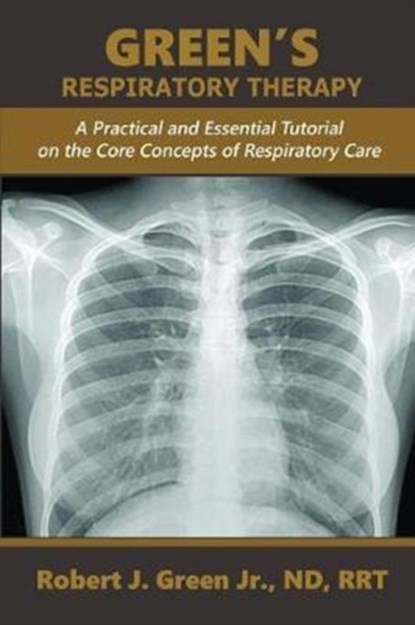Green's Respiratory Therapy, Robert J Green - Paperback - 9781593309343