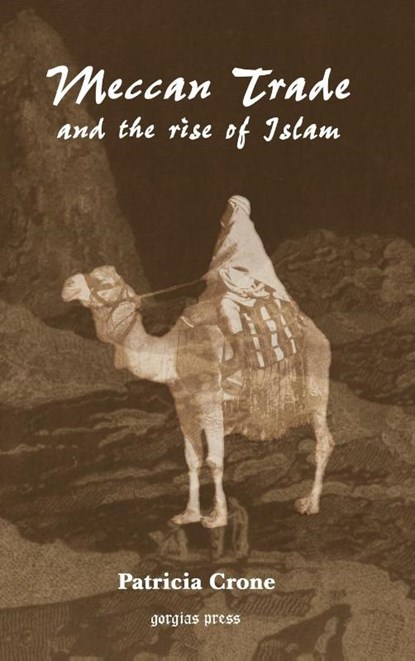 Meccan Trade and the Rise of Islam, Patricia Crone - Gebonden - 9781593331023