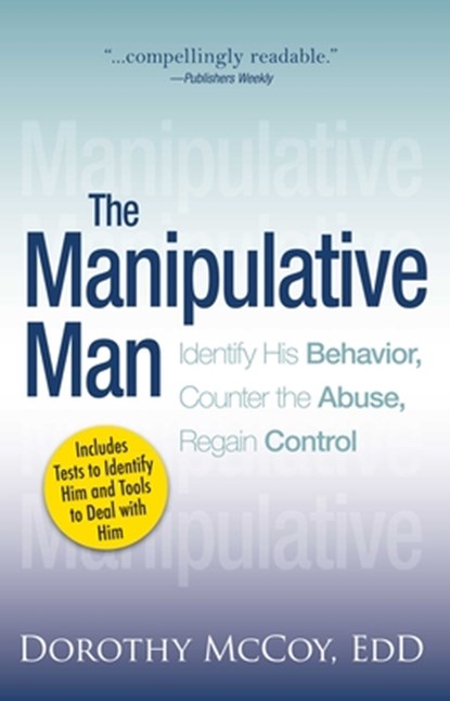 The Manipulative Man, Dorothy Mccoy - Paperback - 9781593376239