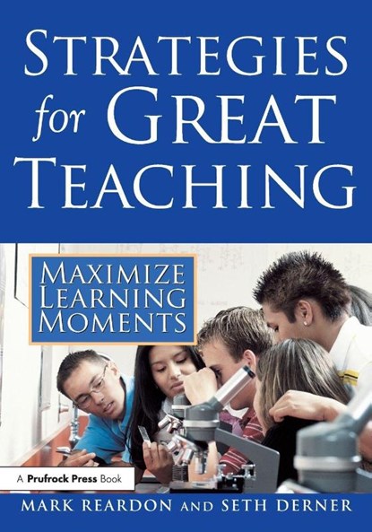 Strategies for Great Teaching, Mark Reardon ; Seth Derner - Paperback - 9781593633424