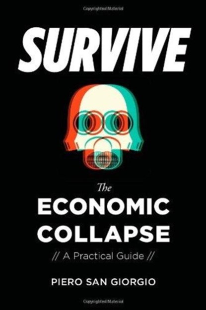 Survive-The Economic Collapse, Piero San Giorgio - Paperback - 9781593680145