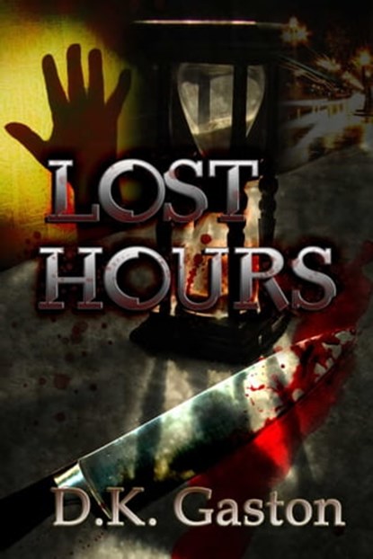 Lost Hours, D K Gaston - Ebook - 9781593740597