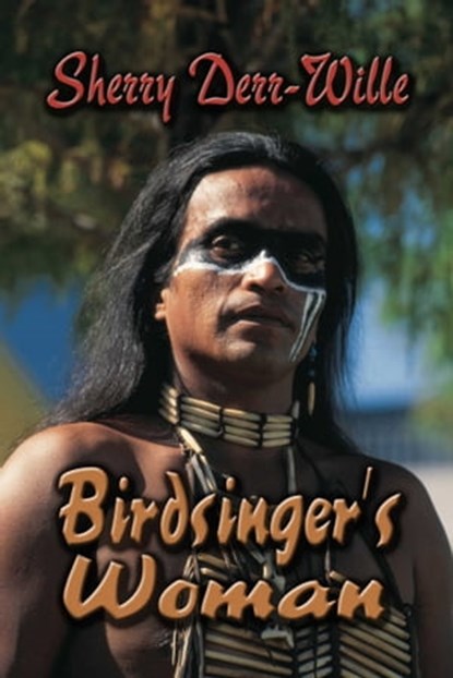 Birdsinger's Woman, Sherry Derr-Wille - Ebook - 9781593741129