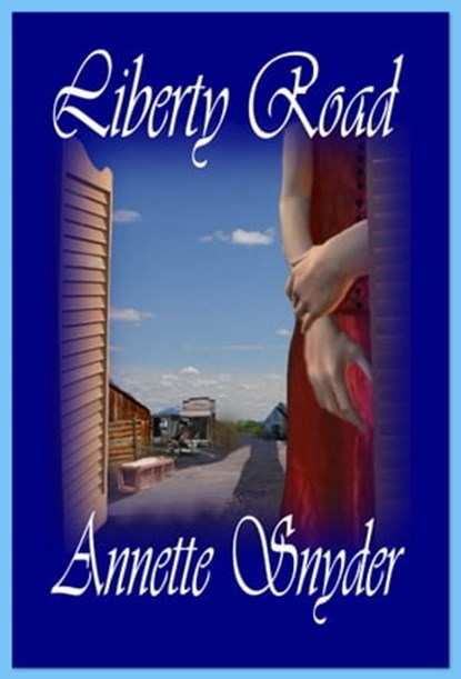 Liberty Road, Annette Snyder - Ebook - 9781593743529