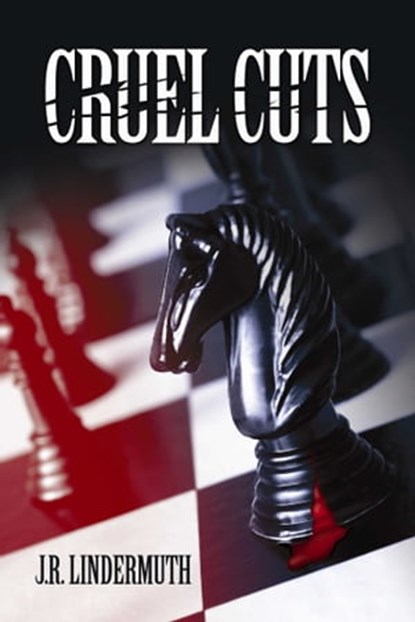 Cruel Cuts, J R Lindermuth - Ebook - 9781593749118