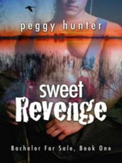 Sweet Revenge, Peggy Hunter - Ebook - 9781593749583