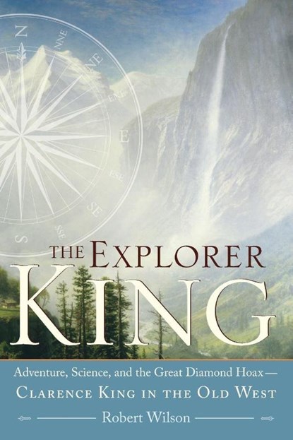 The Explorer King, Robert Wilson - Paperback - 9781593761615