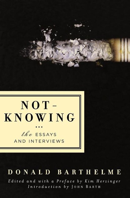 Not-Knowing, Donald Barthelme - Paperback - 9781593761738