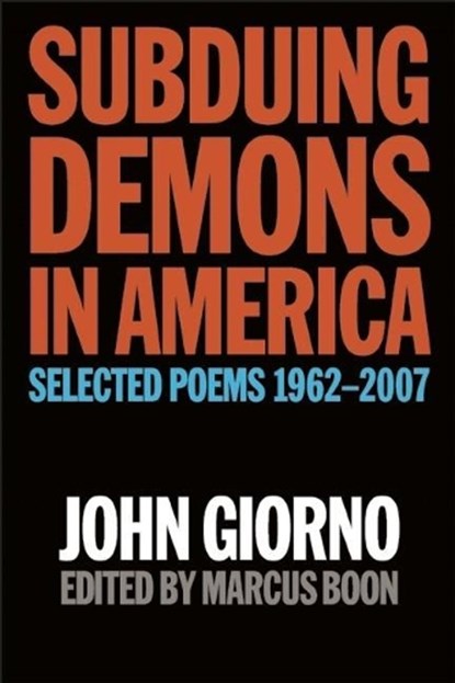 Subduing Demons In America, Marcus Bell ; John Giorno - Paperback - 9781593762049