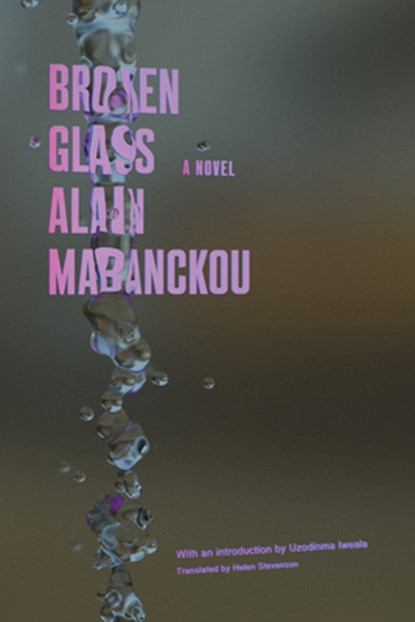 BROKEN GLASS, Alain Mabanckou - Paperback - 9781593763077