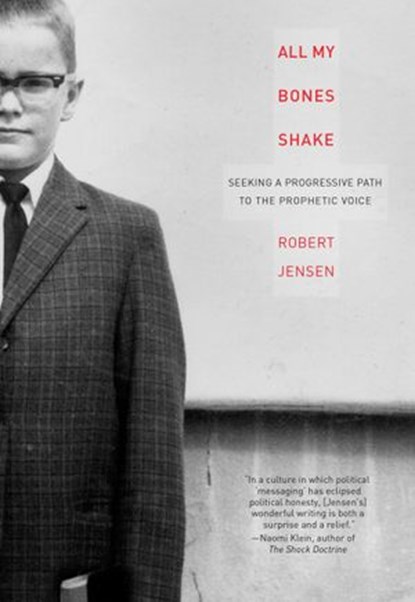 All My Bones Shake, Robert Jensen - Ebook - 9781593763466