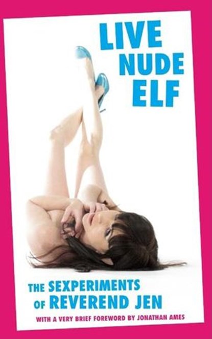 Live Nude Elf, Reverend Jen - Ebook - 9781593763978