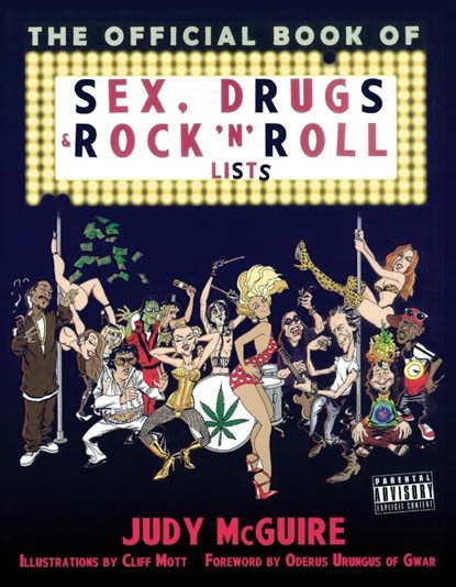 The Official Book of Sex, Drugs, and Rock 'n' Roll Lists, Judy Mcguire ; Cliff Mott - Paperback - 9781593764456