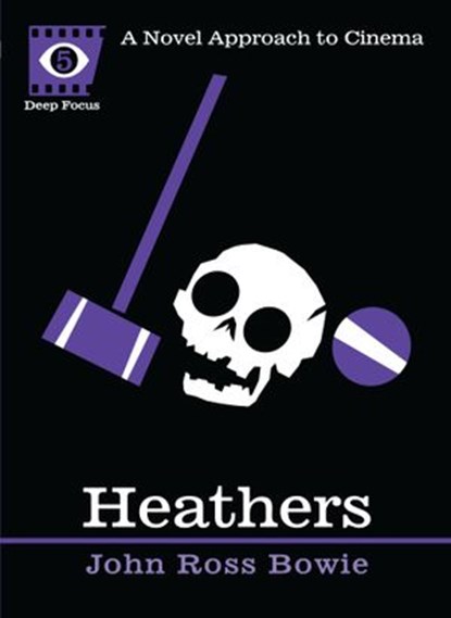 Heathers, John Ross Bowie - Ebook - 9781593764579