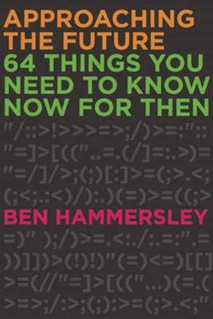 Approaching the Future, HAMMERSLEY,  Ben - Paperback - 9781593765149