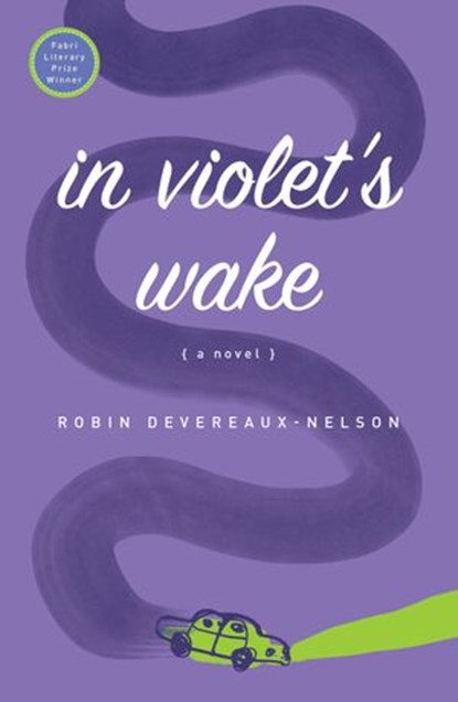 In Violet's Wake, Robin Devereaux-Nelson - Ebook - 9781593765712