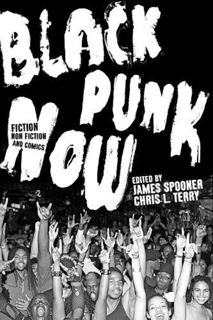 Black Punk Now, Chris L. Terry ; James Spooner - Paperback - 9781593767457