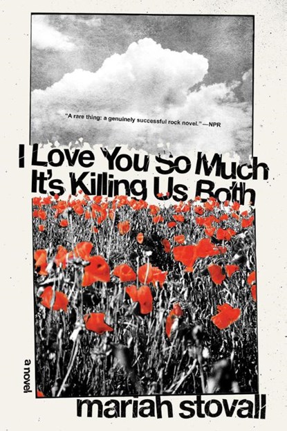 I Love You So Much It's Killing Us Both, Mariah Stovall - Paperback - 9781593767938