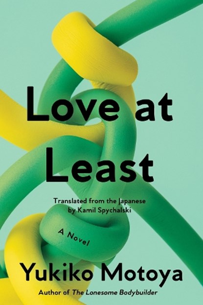 Love at Least, Yukiko Motoya - Paperback - 9781593768317