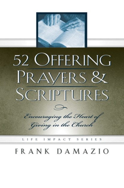 52 Offering Prayers & Scriptures: Encouraging the Heart of Giving in the Church, niet bekend - Gebonden - 9781593830472