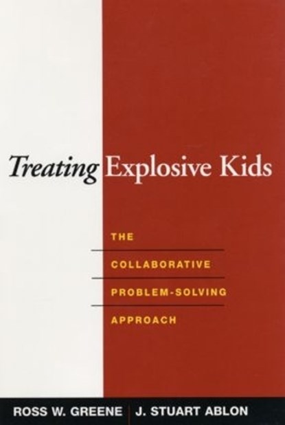 Treating Explosive Kids, Ross W. Greene ; J. Stuart Ablon - Gebonden - 9781593852030