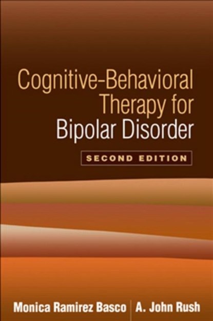 Cognitive-Behavioral Therapy for Bipolar Disorder, Second Edition, Monica Ramirez (National Institutes of Health Basco ; A. John (University of Texas Southwestern Medical Center Rush - Paperback - 9781593854843
